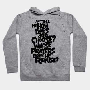 How does god choose? Hoodie